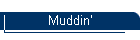 Muddin'